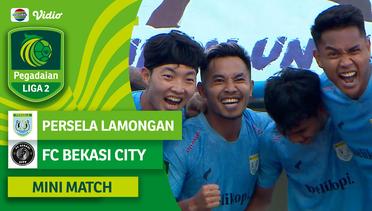 Persela Lamongan VS FC Bekasi City - Mini Match | Pegadaian Liga 2 2023/2024