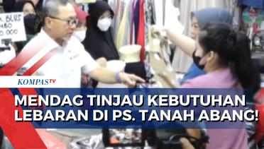 Tinjau Kebutuhan Lebaran, Mendag Zulkifli Hasan Berkunjung ke Pasar Tanah Abang Jakarta