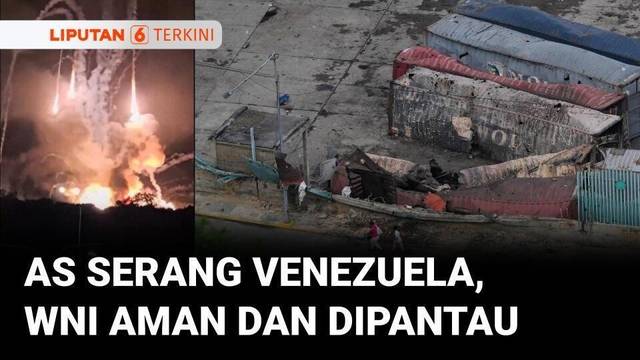 Serangan AS ke Venezuela, KBRI Pastikan WNI Aman dan Dipantau | Liputan 6