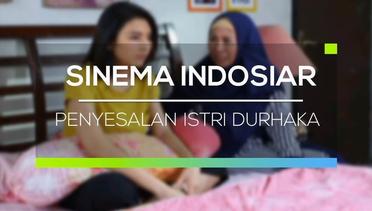 Sinema Indosiar - Penyesalan Istri Durhaka