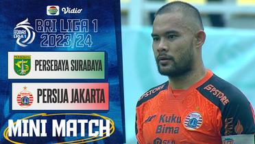Persebaya Surabaya VS Persija Jakarta - Mini Match | BRI Liga 1 2023/24
