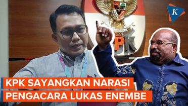 KPK Sayangkan Pengacara Lukas Sebar Narasi dan Opini di Luar Konteks