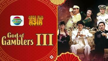 Mega Film Asia: God of Gambler III - 04 Mei 2024