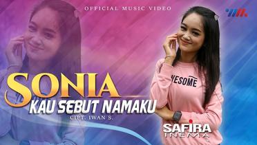 SAFIRA INEMA  SONIA KAU SEBUT NAMAKU  official music video