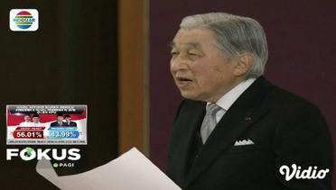 Kaisar Akihito Resmi Turun Tahta - Fokus Pagi