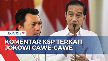 Soal Jokowi Cawe-Cawe Pilpres, KSP: Di Tahun Politik Banyak Tafsiran