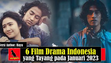 6 Film Drama Indonesia yang Tayang pada Januari 2023
