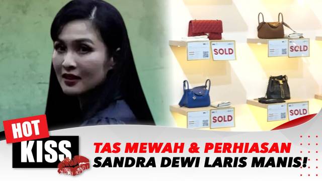 Laris Manis, 84 Tas Mewah dan Puluhan Perhiasan Sandra Dewi Laku Dilelang Kejaksaan | Hot Kiss