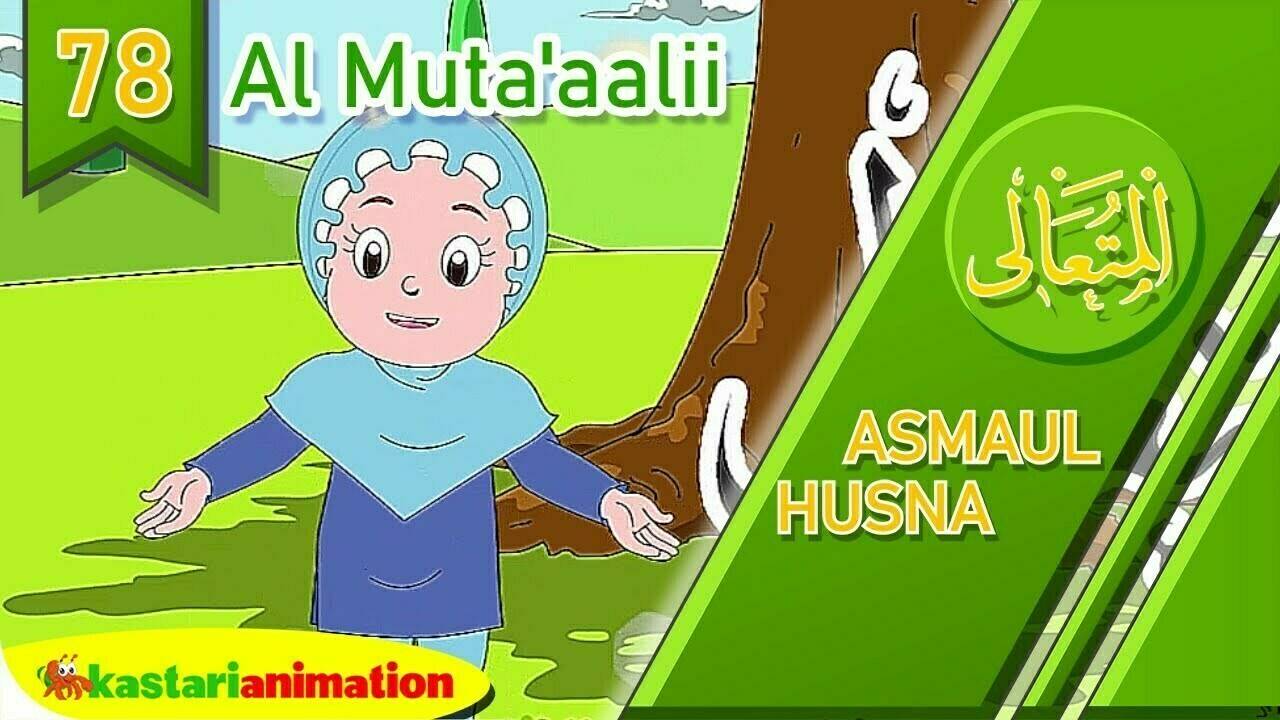 Asmaul Husna 78 Al Mutaaalii Bersama Diva Kastari Animation Official