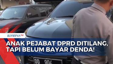 Ugal-ugalan Pakai Mobil Operasional, Anak Wakil Ketua DPRD Sulsel Belum Bayar Denda!