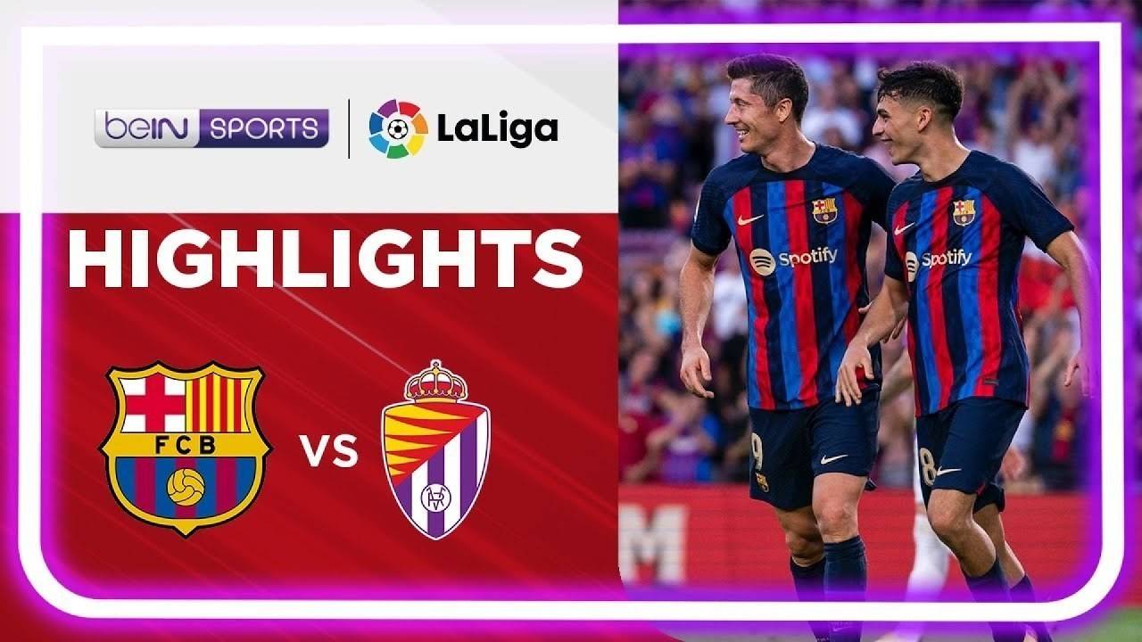 Match | Barcelona vs Real Valladolid | LaLiga Santander 2022/2023 | Vidio
