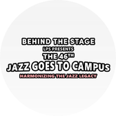 Behind The Stage The 46th Jazz Goes to Campus