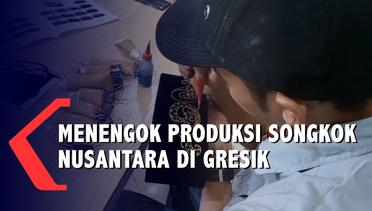 Menengok Produksi Songkok Nusantara di Gresik