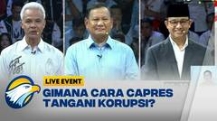 Gimana Cara Capres Berantas Tindak Korupsi?