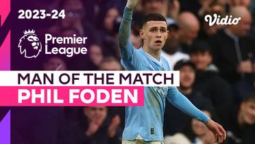 Aksi Man of the Match: Phil Foden | Man City vs Man United | Premier League 2023/24