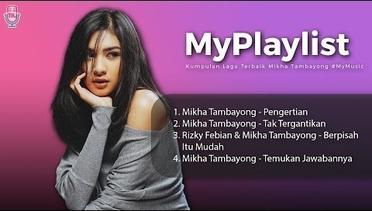 Kumpulan Lagu Terbaik Mikha Tambayong #MyMusic