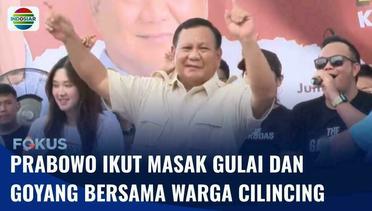 Capres Prabowo Kunjungi Warga Cilincing, Ikut Masak Gulai dan Goyang Bareng Warga | Fokus