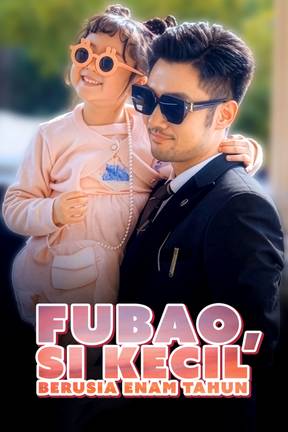 Fubao, Si Kecil Berusia Enam Tahun