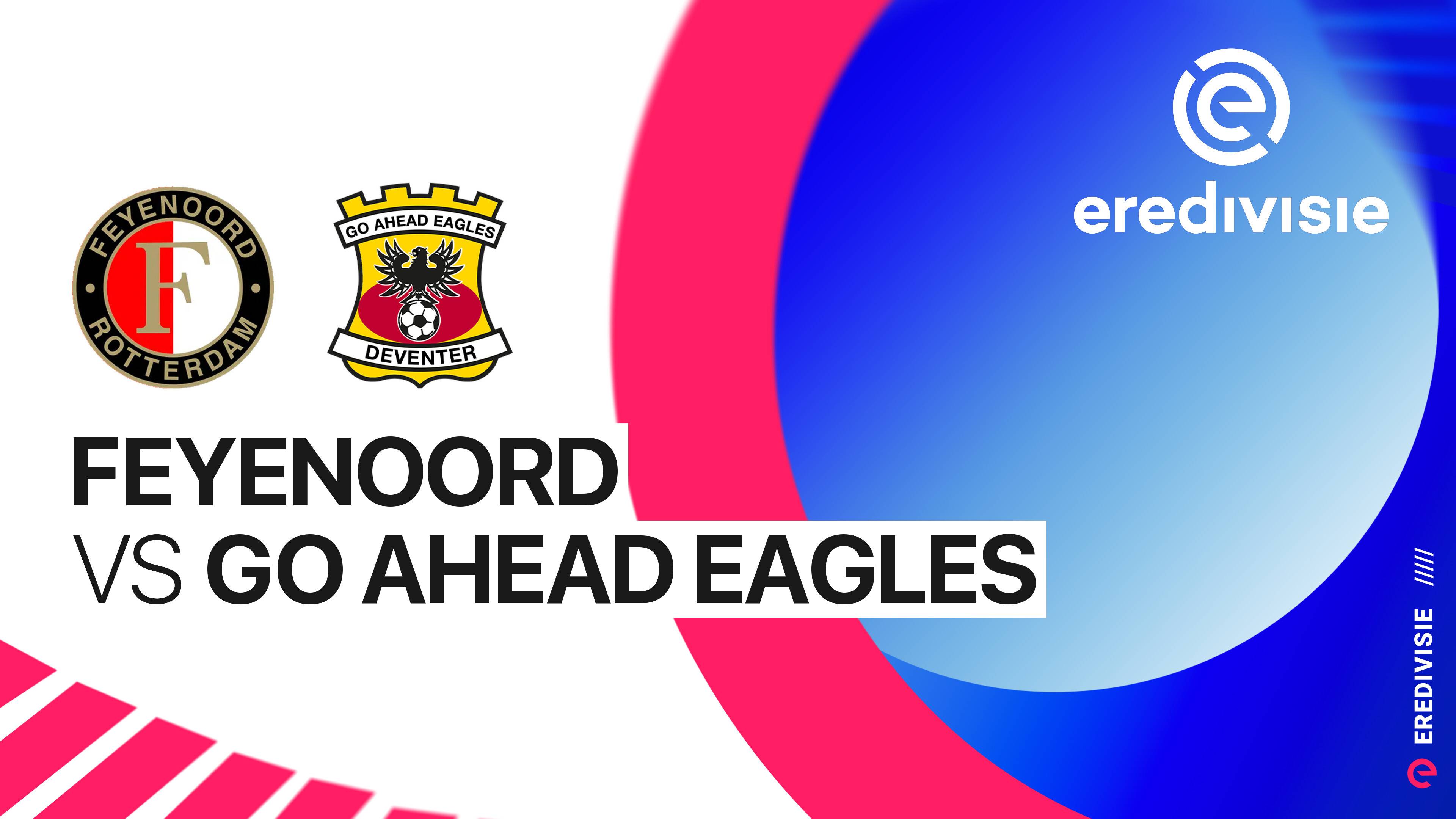 Feyenoord vs Go Ahead Eagles