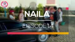 Naila - Episode 14