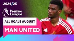 Kompilasi Gol Manchester United Bulan Agustus | Premier League 2024/25