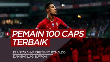 Pemain Timnas Terbaik dengan 100 Caps, Gianluigi Buffon hingga Cristiano Ronaldo