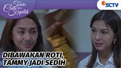 Erat Sekali! Tammy Tersentuh, Novia Bawakan Roti Tawar Kesukaannya | Takdir Cinta Yang Kupilih Episode 559