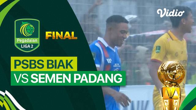 PSBS Biak vs Semen Padang - Final - Mini Match | Liga 2 2023/24