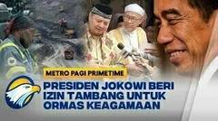 Jokowi Beri Hak Ormas untuk Kelola Tambang, Memang Bisa?