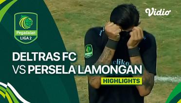 Deltras FC vs PERSELA Lamongan - Highlights | Liga 2 2023/24