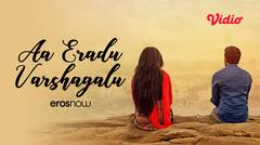 Aa Eradu Varshagalu - Trailer