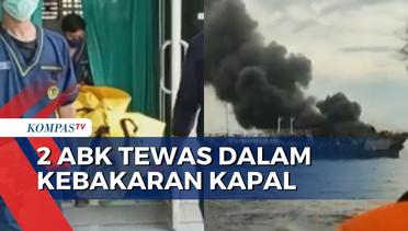 Kapal MT Kristin Terbakar, 14 ABK Selamat dan 2 Lainnya Ditemukan Tak Bernyawa!