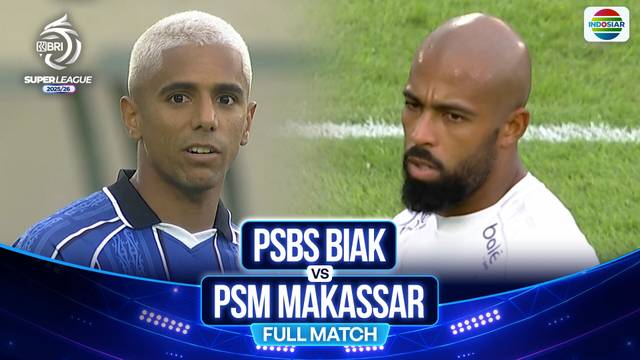 PSBS Biak VS PSM Makassar - Full Match | BRI Super League 2025/26