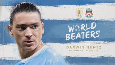 Darwin Nunez (Uruguay x Liverpool) - World Beaters
