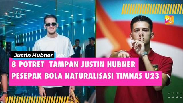 8 Potret Tampan Justin Hubner Pesepak Bola Naturalisasi Timnas U23 - Berkarier di Premier League!