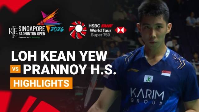 Loh Kean Yew (SGP) vs Prannoy H.S. (IND) - Men's Singles Round of 16 | KFF Singapore Badminton Open 2026 - Highlight | KFF Singapore Badminton Open 2026