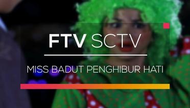 FTV SCTV - Miss Badut Penghibur Hati