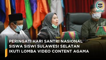 Siswa Siswi Sulawesi Selatan Peringati Hari Santri dengan Ikut Lomba Video Konten Agama