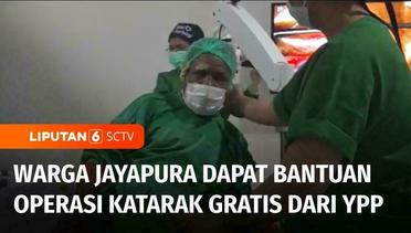 YPP Beri Bantuan Operasi Katarak Gratis bagi Sejumlah Warga di Jayapura Papua | Liputan 6