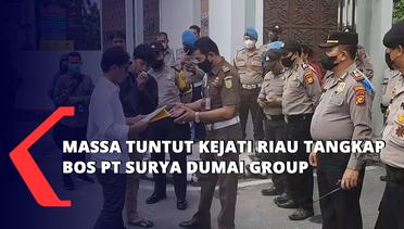 Massa Tuntut Kejati Riau Tangkap Bos PT Surya Dumai Group