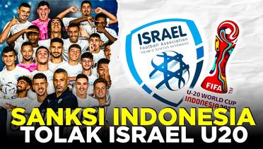 SANKSI YANG AKAN DIDAPAT JIKA INDONESIA MENOLAK ISRAEL BERMAIN DI PIALA DUNIA U20