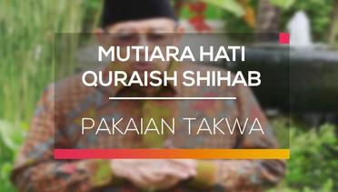 Mutiara Hati Quraish Shihab - Pakaian Takwa