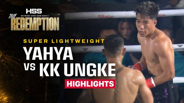 Yahya vs KK Ungke - Highlight | HSS Series 7