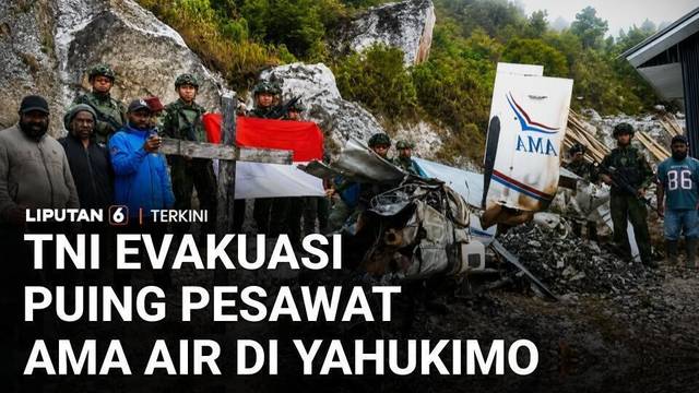 Landasan Balinggama Dipulihkan, TNI Evakuasi Puing Pesawat AMA Air di Yahukimo | Liputan 6