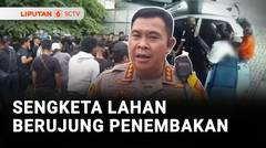 Sengketa Lahan Berujung Penembakan | Liputan 6