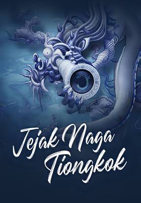 Teater Mandarin - Jejak Naga Tiongkok