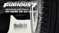 Wiz Khalifa & Iggy Azalea – Go Hard or Go Home (The Fast Furious 7 Soundtrack)