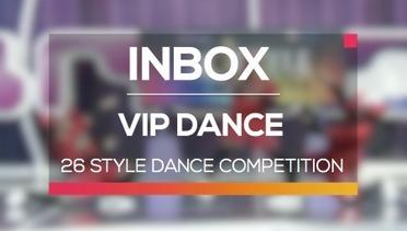 26 Style Dance Competition - VIP Dance (Inbox Spesial Olimpiade Rio 2016)