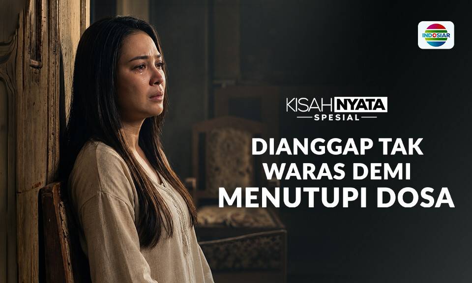 Dianggap Tak Waras Demi Menutupi Dosa