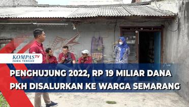 Penghujung 2022, Rp 19 Miliar Dana PKH Disalurkan ke Warga Semarang